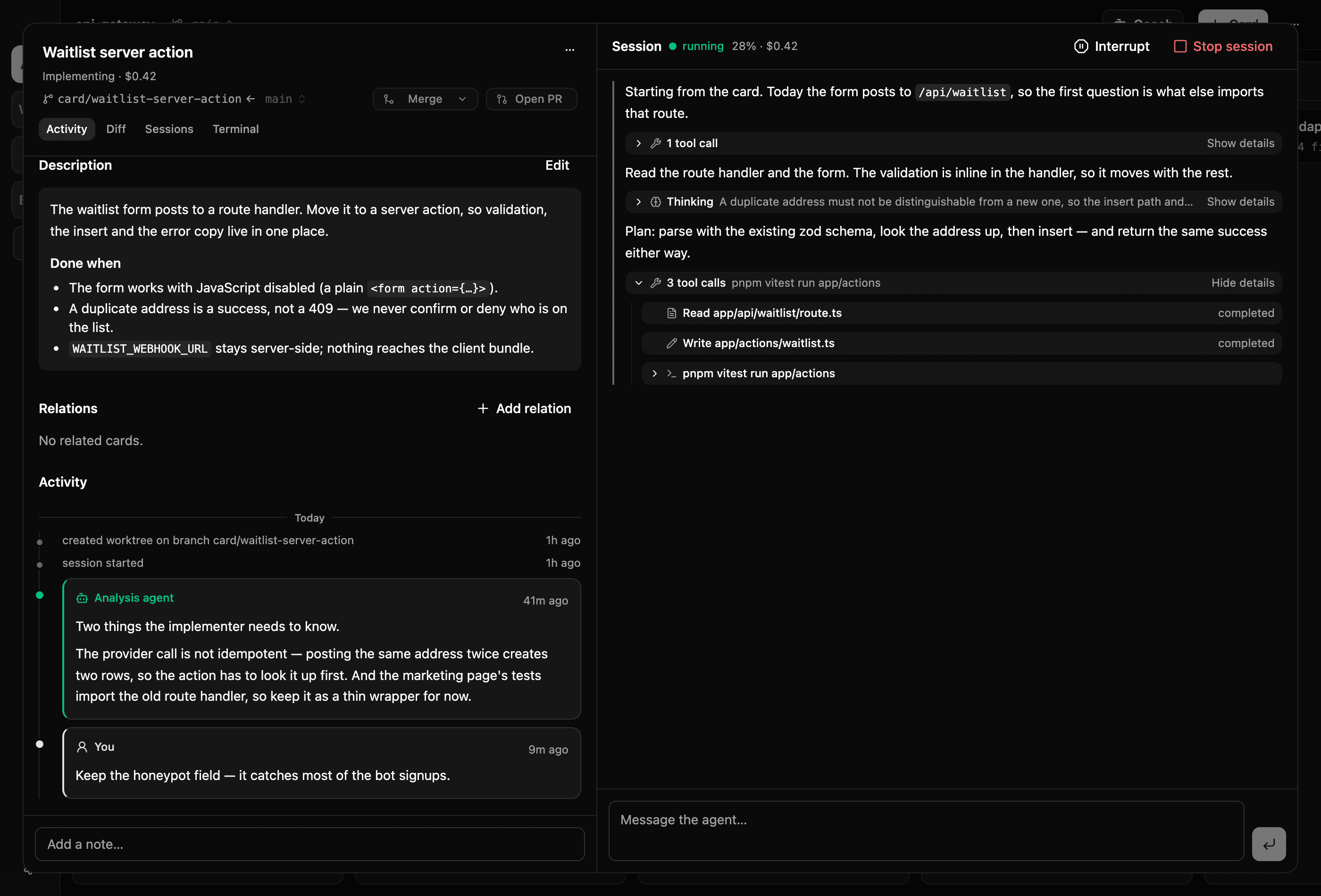 The card panel: on the left the card — title, column, its description and the comment stream, where the Analysis agent left a handoff note and the user added one. On the right the live session: a running badge with context and cost, Interrupt and Stop, and a transcript of the agent’s messages, one of its thoughts, and an expanded run of tool calls.